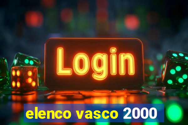 elenco vasco 2000